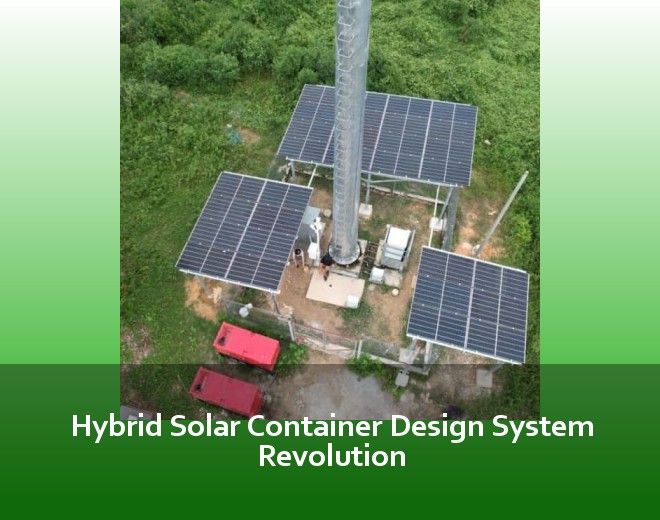 Hybrid Solar Container Design System Revolution